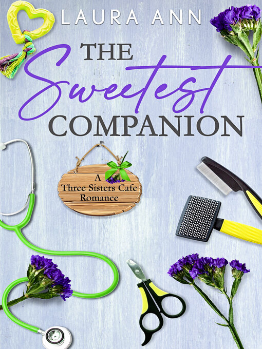 Title details for The Sweetest Companion by Laura Ann - Available